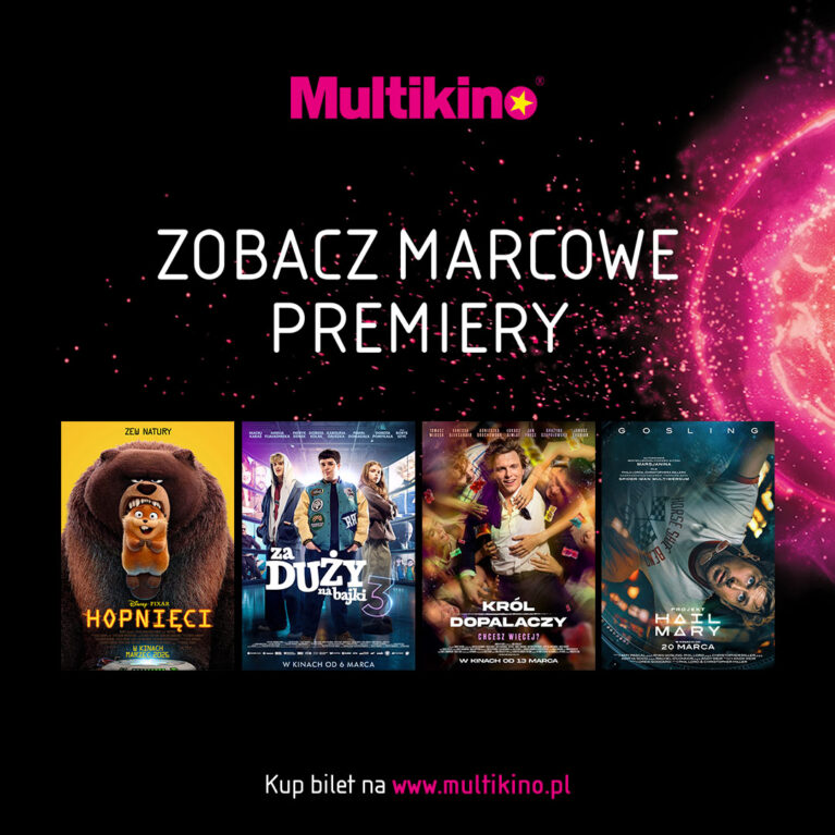 Filmowy marzec w Multikinie. Od wielkich emocji po familijne przygody